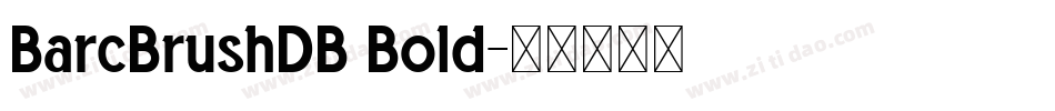 BarcBrushDB Bold字体转换